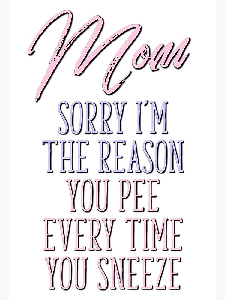 Funny Mom Mug - Sorry You P-e Yourself - Best Christmas Gifts for