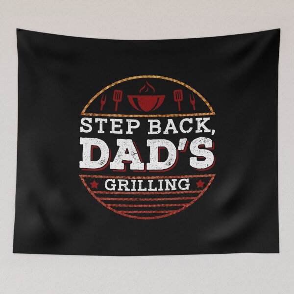 Item preview, Step Back, Dad's Grilling designed and sold by cbrink.