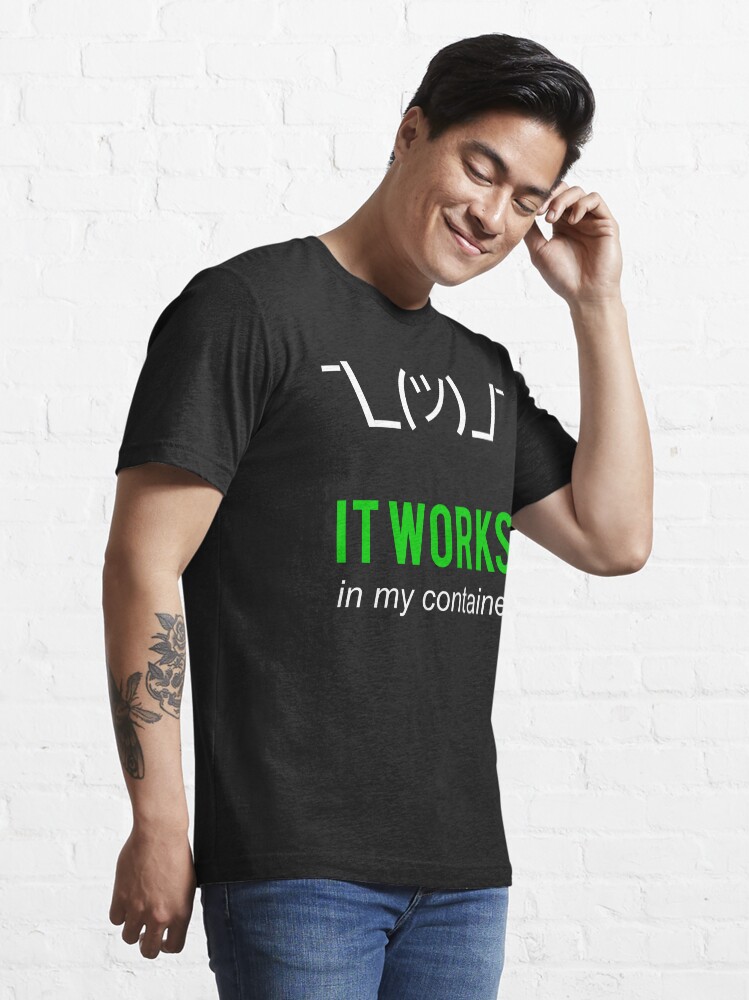 Alternate view of It Works In My Container Funny Developer Design White/Green Essential T-Shirt