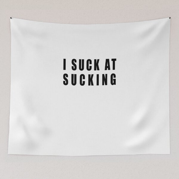 Item preview, i suck at sucking designed and sold by heisennerd.