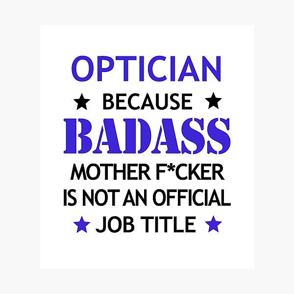 Item preview, Optician Badass Funny Birthday Christmas Gift designed and sold by smily-tees.