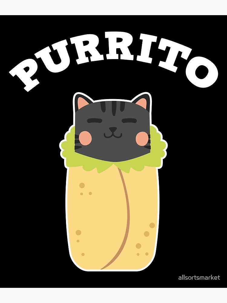Purrito Funny Cat Pun Cat Lover Burrito Mexican Food Shirt