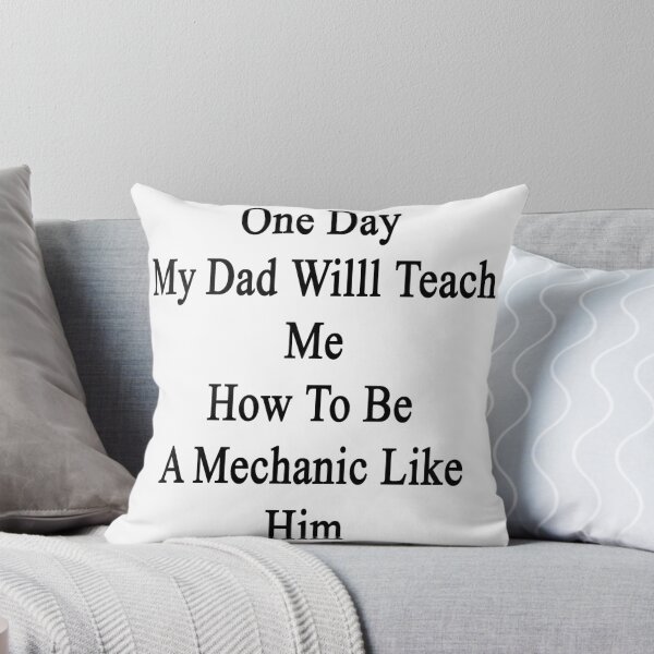 Item preview, One Day My Dad Will Teach Me How To Be A Mechanic Like Him  designed and sold by supernova23.