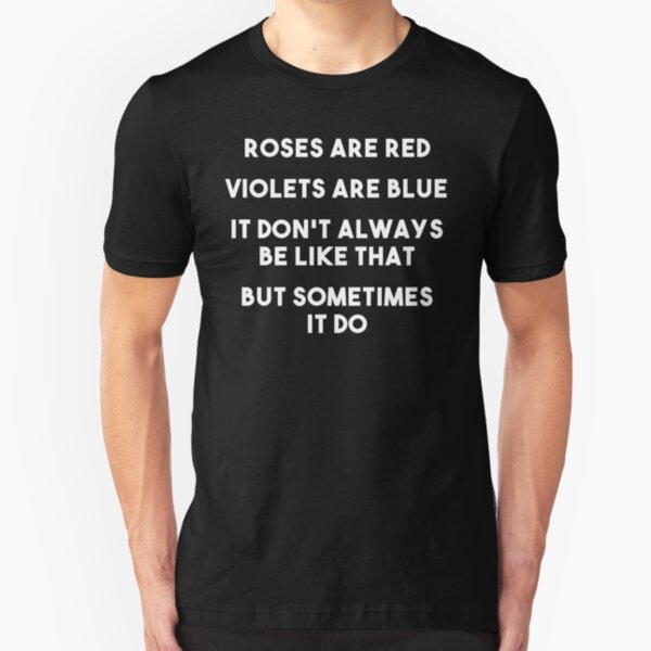 Sometimes It Be Like That Slim Fit T-Shirt