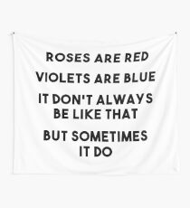Sometimes It Be Like That Wall Tapestry