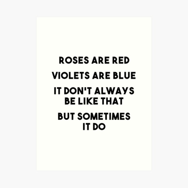 Sometimes It Be Like That Art Print