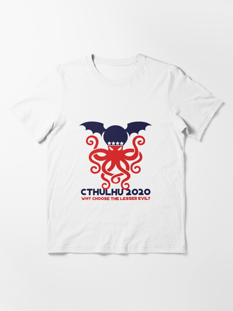  cthulhu 2020 why choose the lesser evil t shirt for sale by 