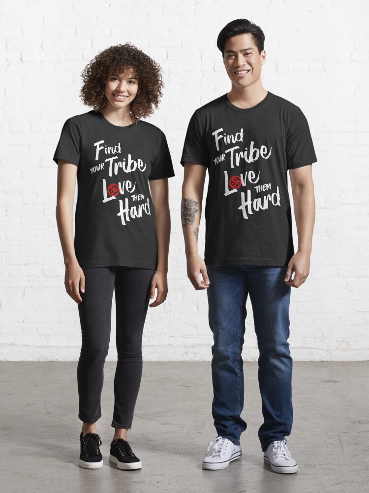 find your tribe t shirt