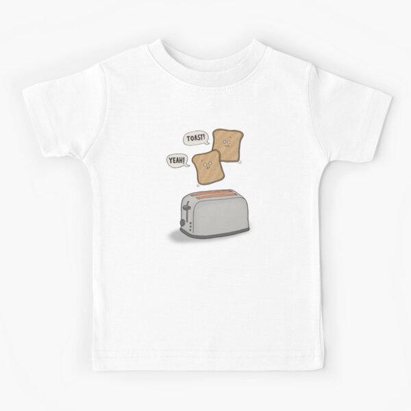 Toast! Yeah! Kids T-Shirt