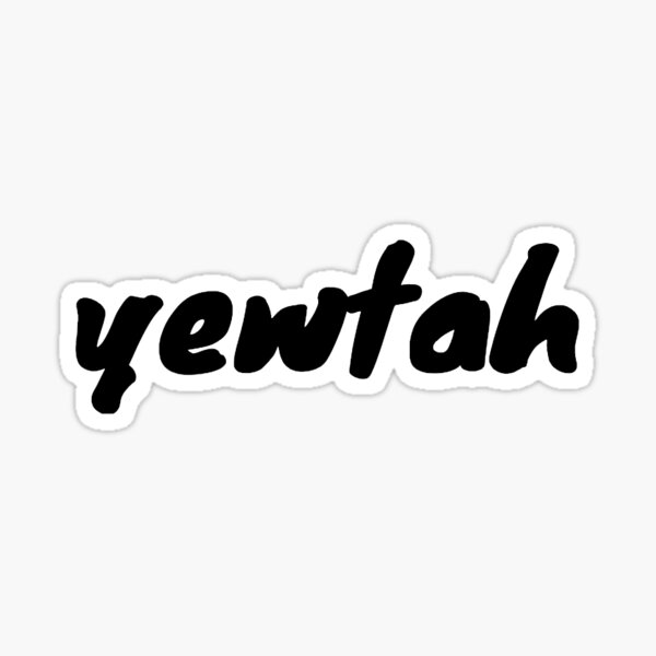 Yewtah Sticker