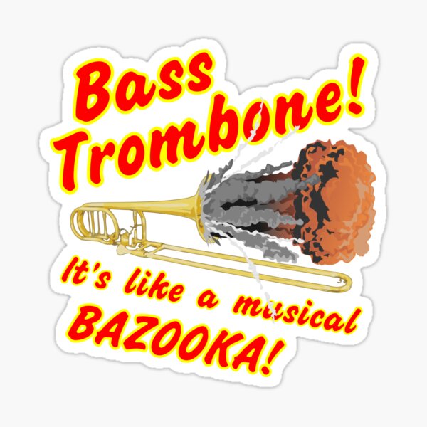 Bass Trombone Musical Bazooka Sticker