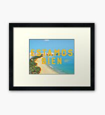 Estamos Bien Framed Print