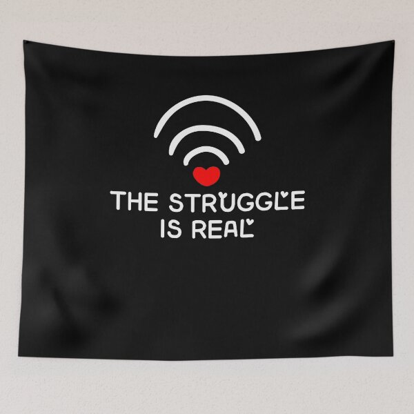 Item preview, The Struggle Is Real Wifi Shirt designed and sold by Yarkos.