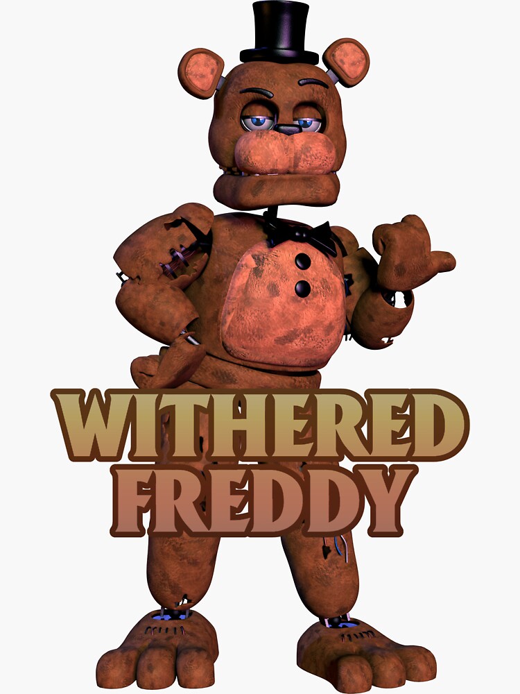 Withered Freddy Freddy Fazbear Sticker - Withered Freddy Withered