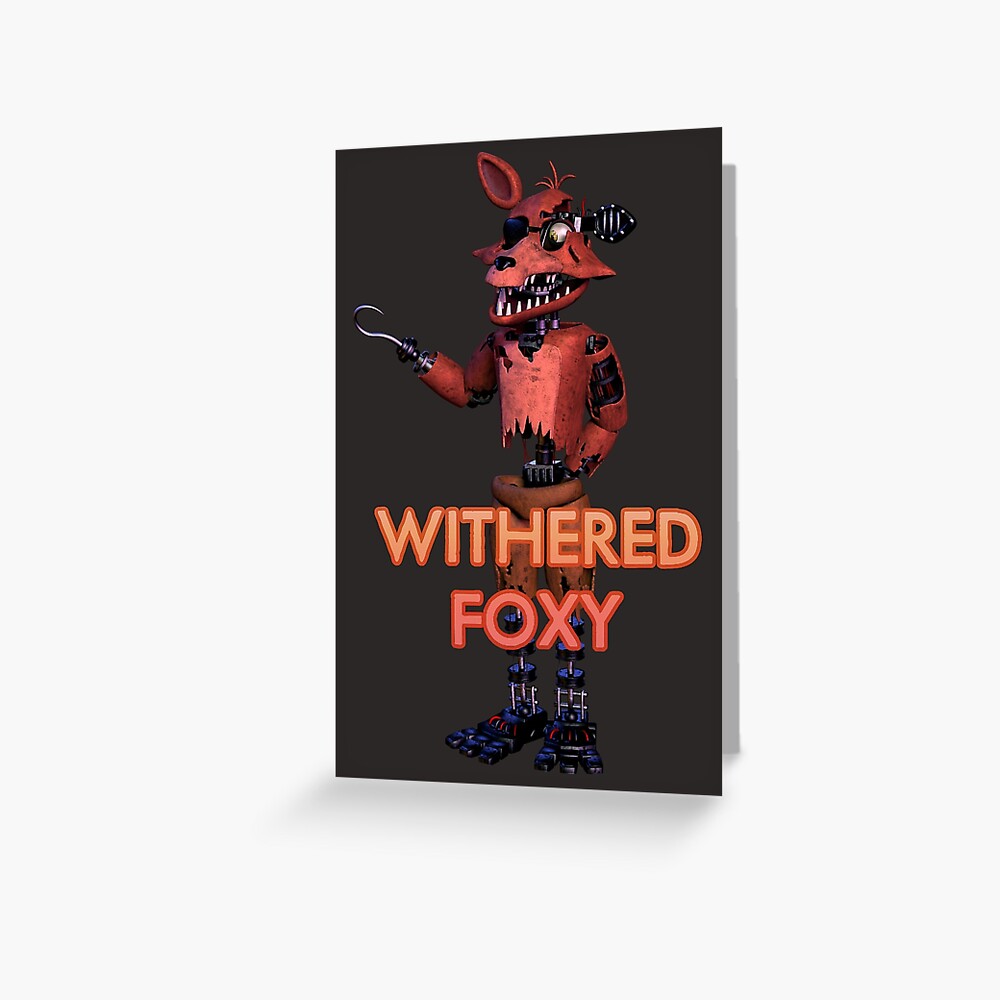 FNaF Withered Foxy Greeting Card for Sale by nyrofletcher