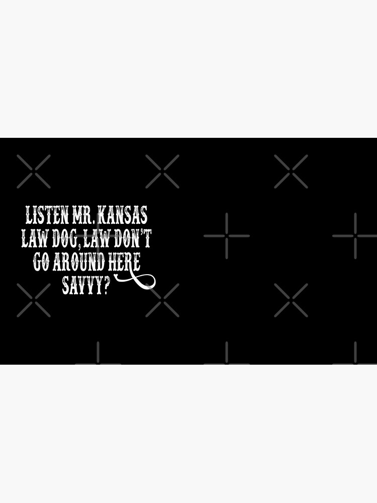 "Tombstone Quote Listen Mr. Kansas Law Dog " Coffee Mug for Sale by
