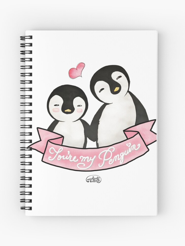 Cuaderno de espiral «Eres mi pingüino - Cuando los pingüinos están  enamorados» de mydoodlesateme | Redbubble