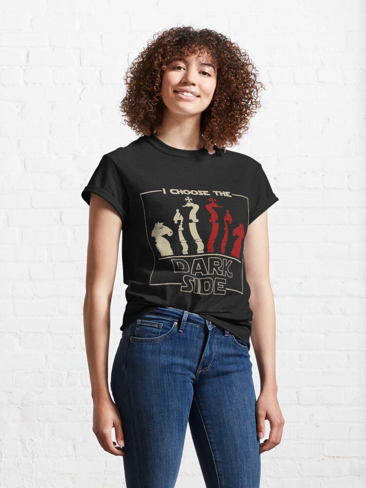 Alternate view of I Choose The Dark Side Chess Classic T-Shirt