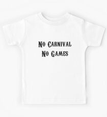 Kein Karneval Keine Spiele Kinder T-Shirt