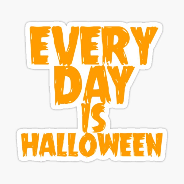 Goth Every Day Is Halloween Sticker