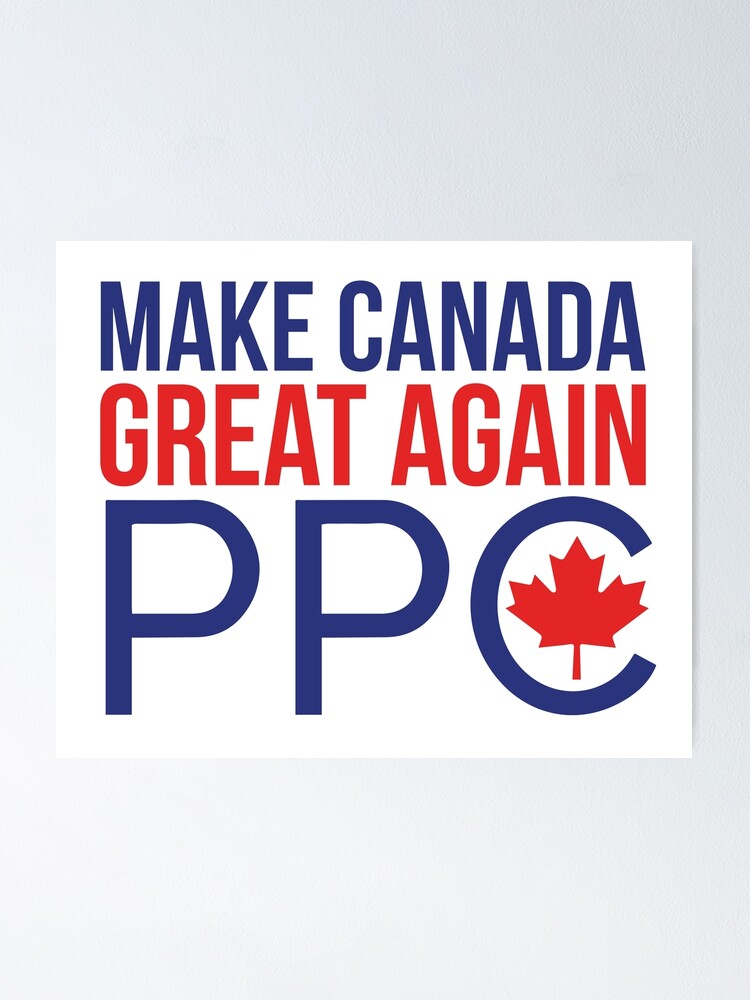 Peoples Party Of Canada - People S Party Of Canada Logo Ppc Maxime Bernier Mcga Make Canada Great Again Berniernation Canada Elections 2019 Red And Blue Poster By Iresist Redbubble