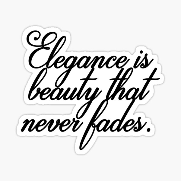 Item preview, Elegance is a beauty that never fades designed and sold by KikkaT.
