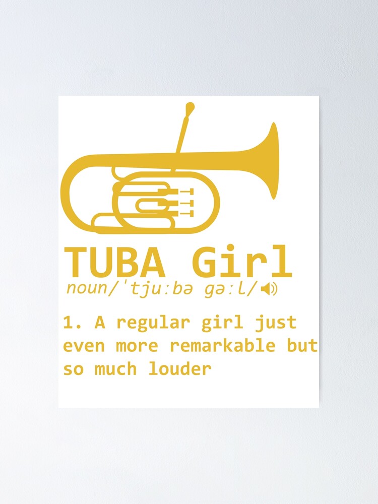 "Tuba Girl Definition Funny Marching Band Tuba Player Gift" Poster by