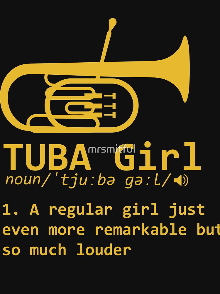 "Tuba Girl Definition Funny Marching Band Tuba Player Gift" Tshirt for