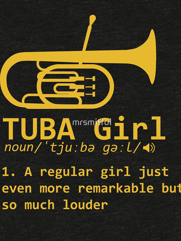 "Tuba Girl Definition Funny Marching Band Tuba Player Gift" Tshirt by