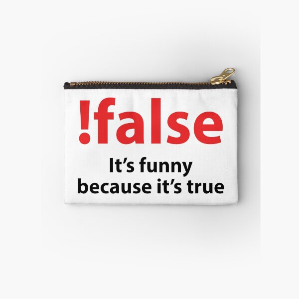 Item preview, !false It's funny because it's true designed and sold by Evelyus.