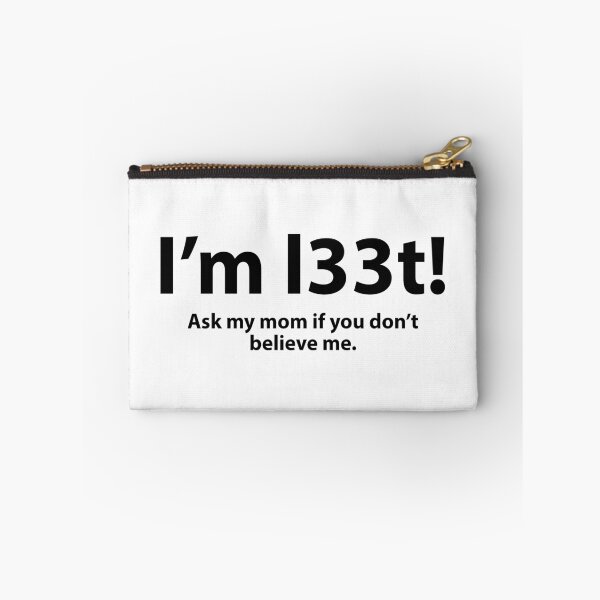 Item preview, I am l33t! Ask my mom! designed and sold by Evelyus.