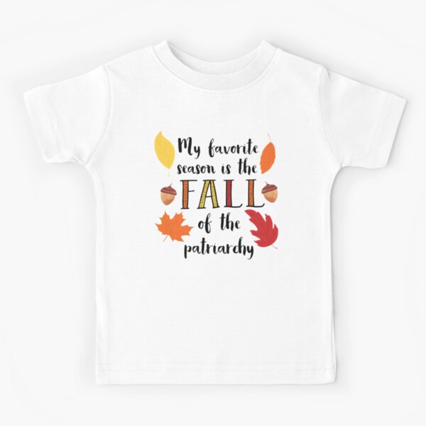 Fall of the Patriarchy Kids T-Shirt