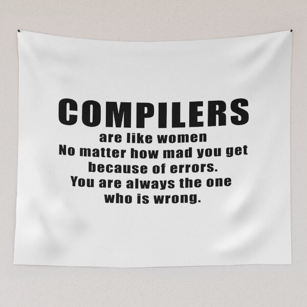 Item preview, Compilers are like women designed and sold by KeepOnCoding.