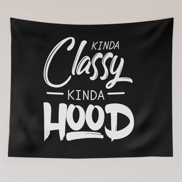 Item preview, Kinda Classy, Kinda Hood  designed and sold by design2try.