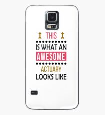 Actuary Awesome Looks Birthday Christmas Funny Case/Skin for Samsung Galaxy