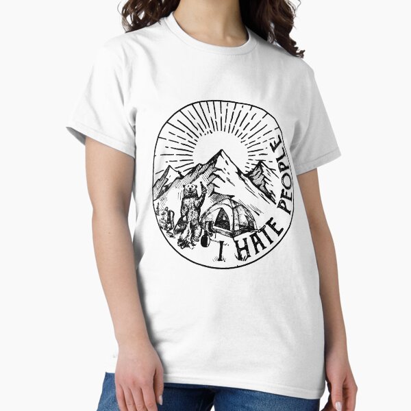 Item preview, Camping Hiking I Hate People T-shirt designed and sold by BigBigLove6789.