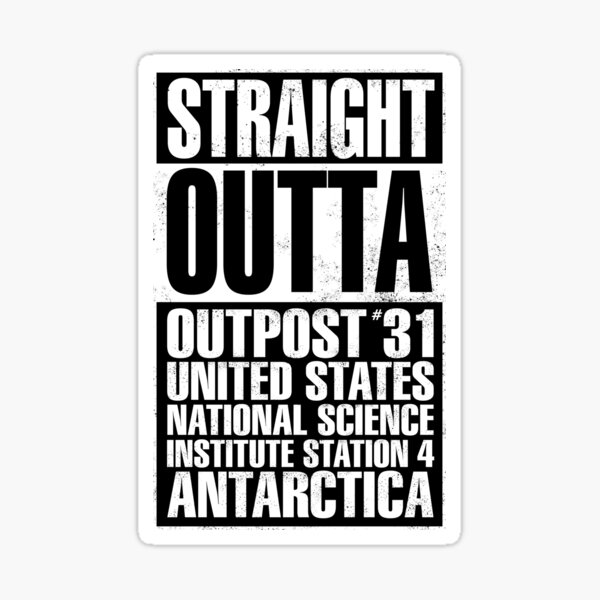 Straight Outta Outpost 31 Sticker