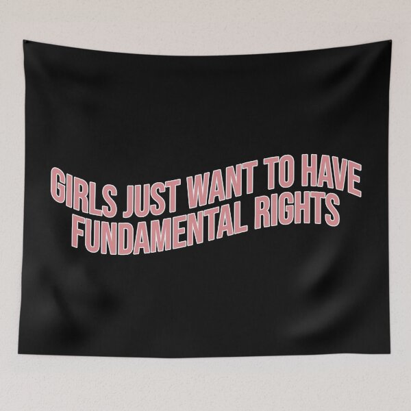 Item preview, Girls Just Want To Have Fundamental Rights designed and sold by Meme Economy.
