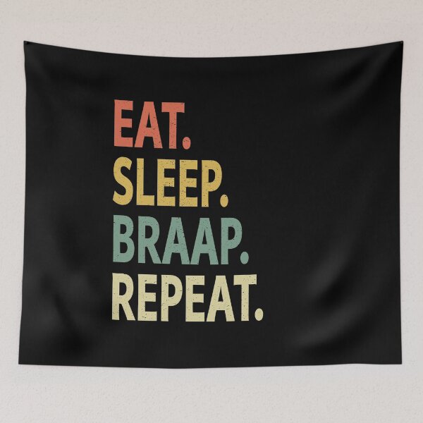 Item preview, Eat Sleep Braap Repeat designed and sold by sillerioustees.