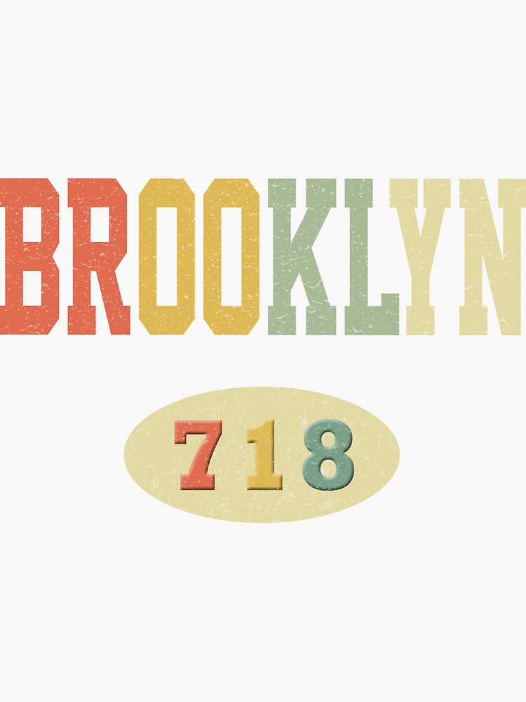 Brooklyn New York 718 Area Code Sticker By Sillerioustees Redbubble