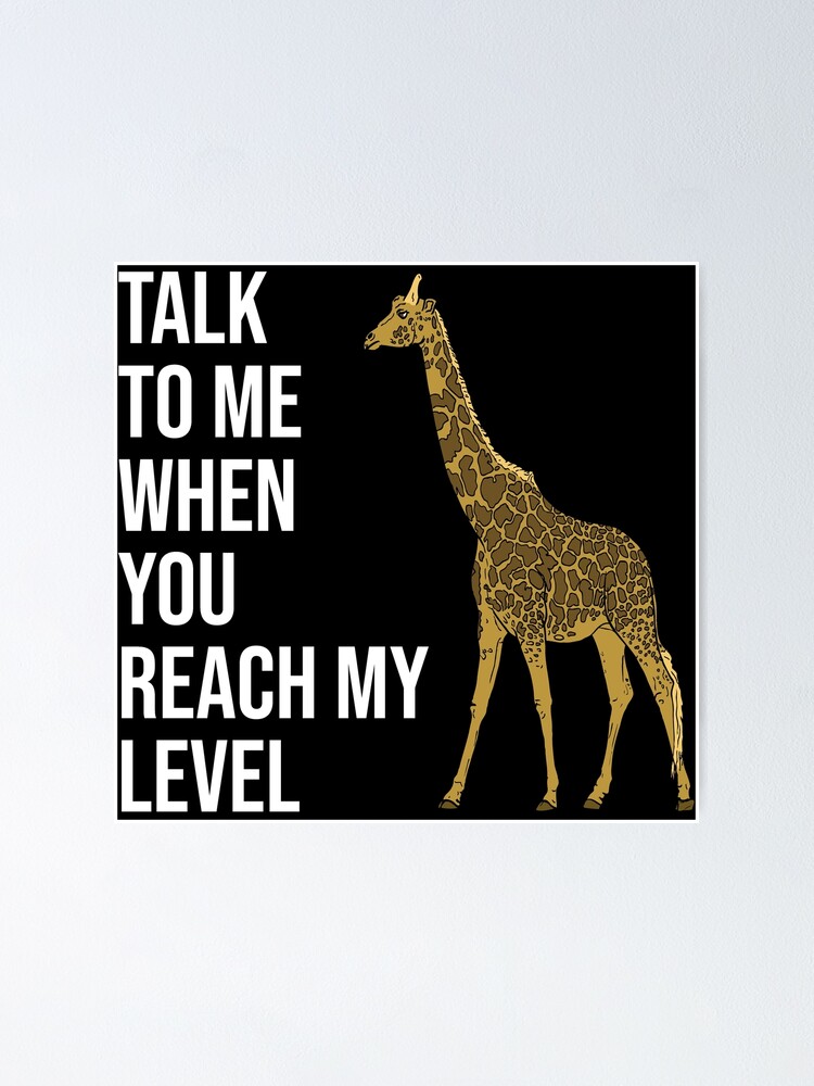  Get On My Level Giraffe T-Shirt Funny Tall Animal