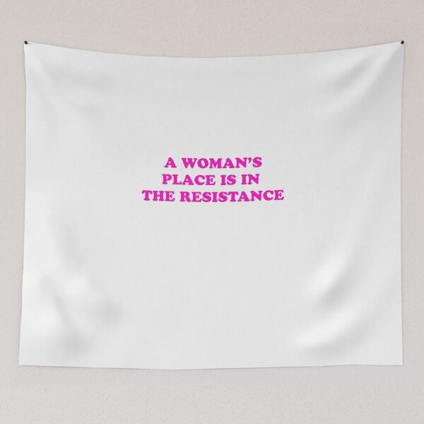 Item preview, A Woman's Place is in the Resistance  designed and sold by FEMstuff.