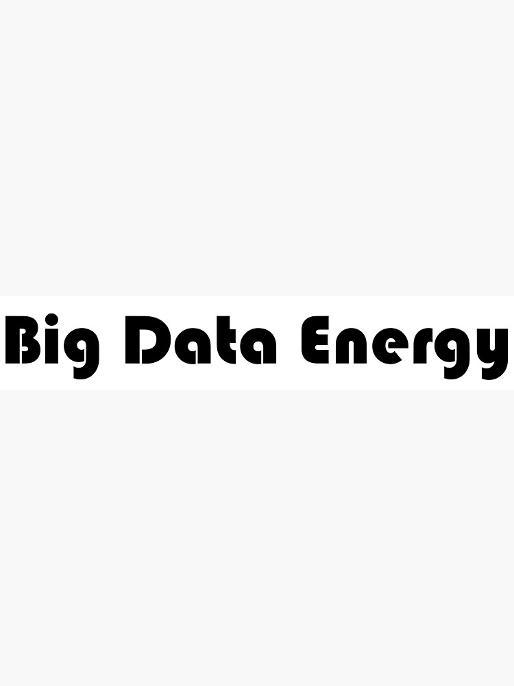 Thumbnail 3 of 3, Sticker, Big Data Energy designed and sold by KKujawa.