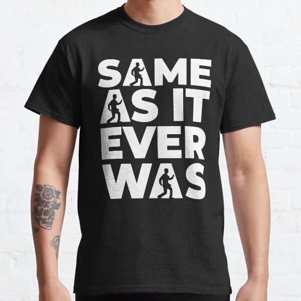Talking Heads Quote Classic T-Shirt