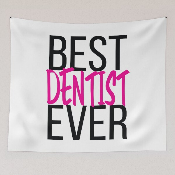 Item preview, Best Dentist Ever designed and sold by ProjectX23.