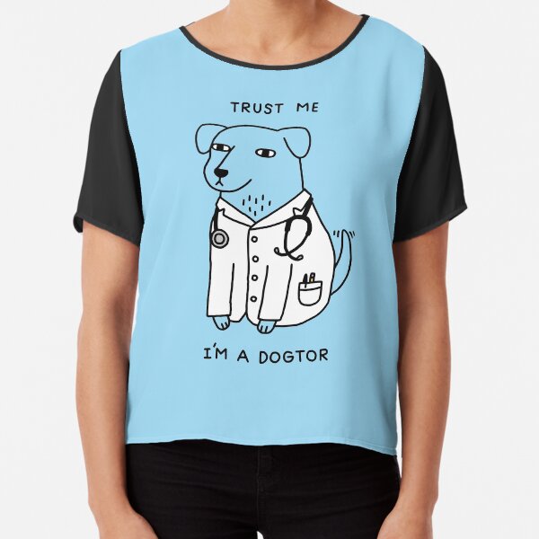 Dogtor Chiffon Top