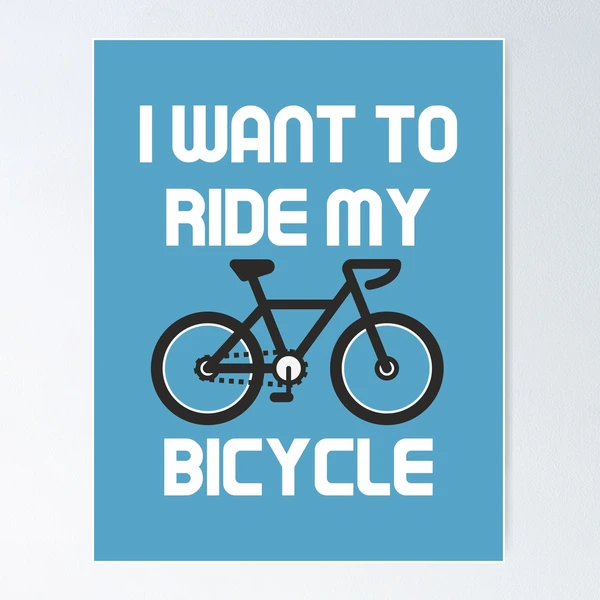 I want to 2024 ride your bicycle