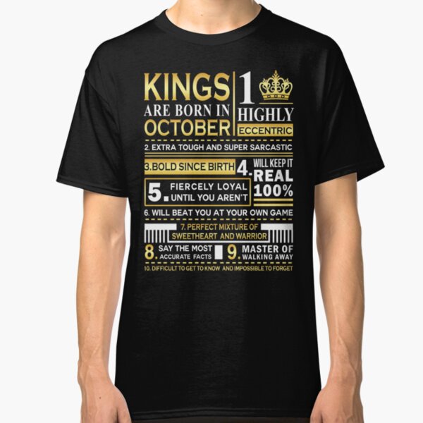 Kings Are Born In October Birthday Gift T Shirt Classic T-Shirt