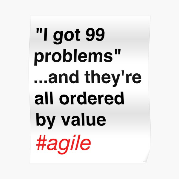 99 problems...ordered by value Poster