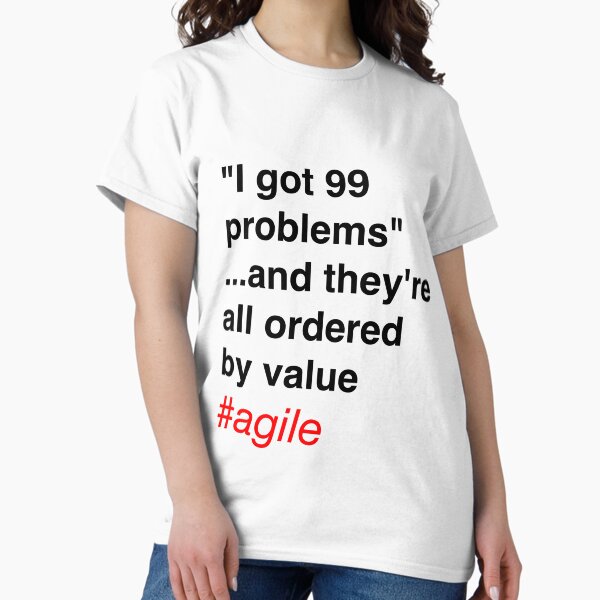 Item preview, 99 problems...ordered by value designed and sold by agilefunnies.
